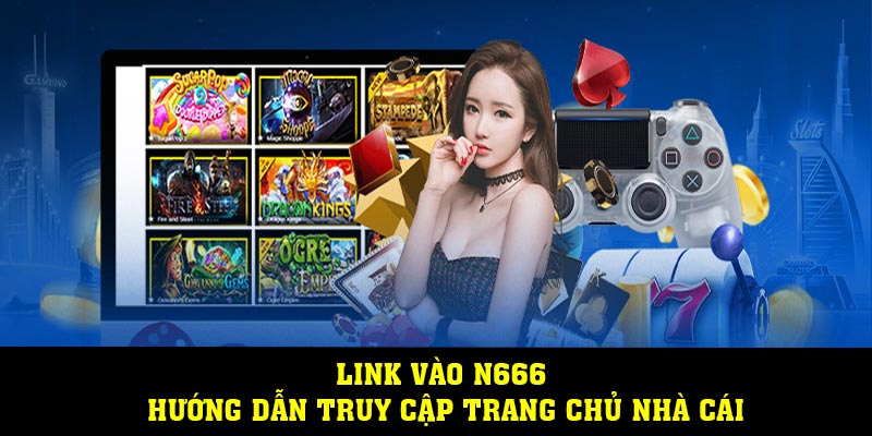 Đăng Ký N666 Thành Công Nhanh Chóng Chỉ Trong 5 Phút